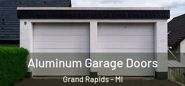  Aluminum Garage Doors Grand Rapids - MI