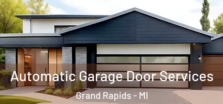  Automatic Garage Door Services Grand Rapids - MI