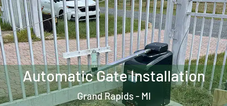 Automatic Gate Installation Grand Rapids - MI