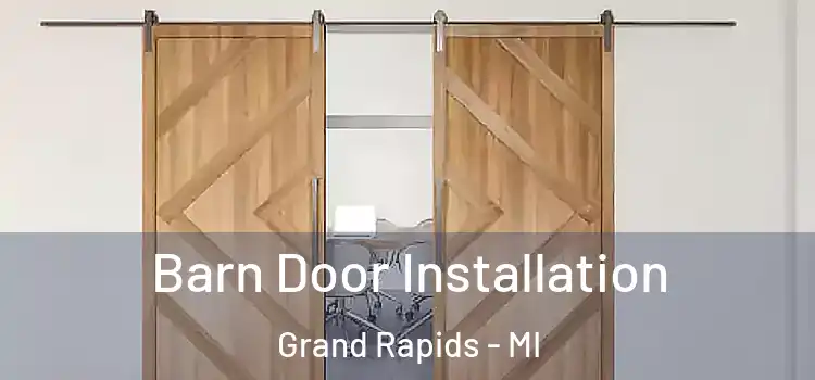 Barn Door Installation Grand Rapids - MI