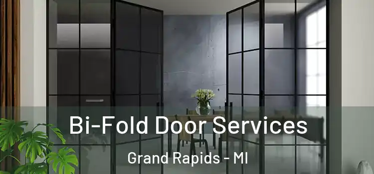 Bi-Fold Door Services Grand Rapids - MI
