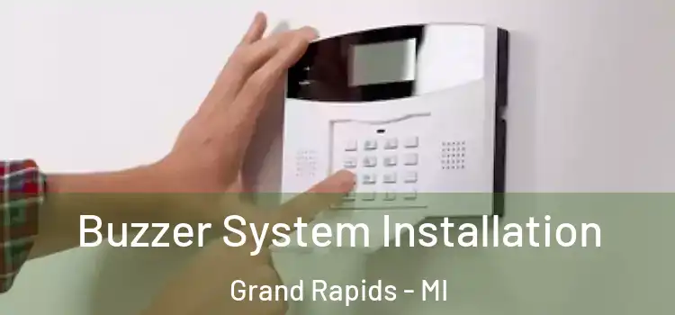  Buzzer System Installation Grand Rapids - MI