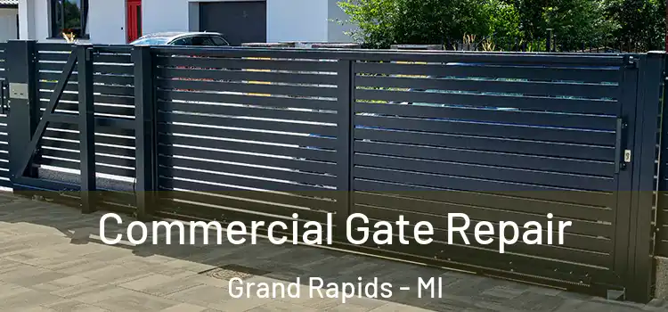 Commercial Gate Repair Grand Rapids - MI