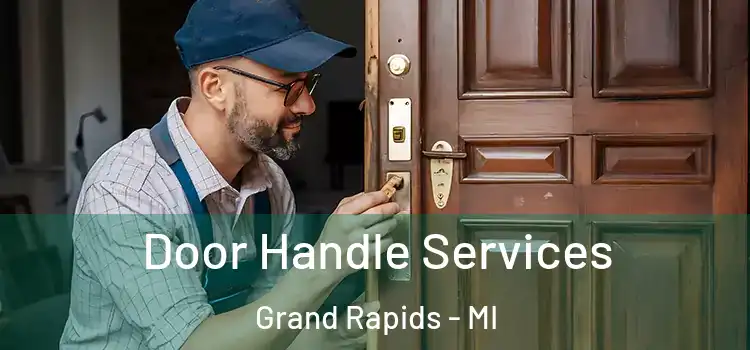 Door Handle Services Grand Rapids - MI