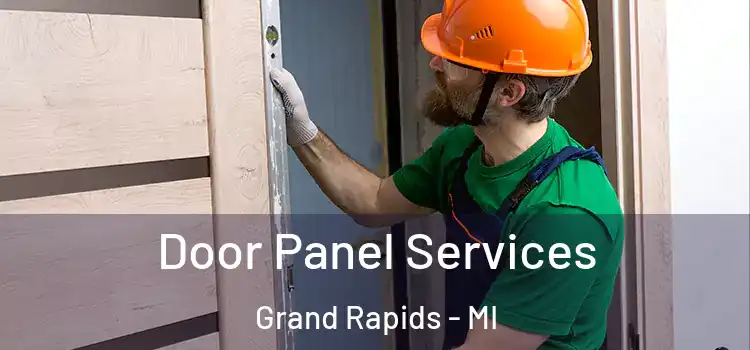 Door Panel Services Grand Rapids - MI