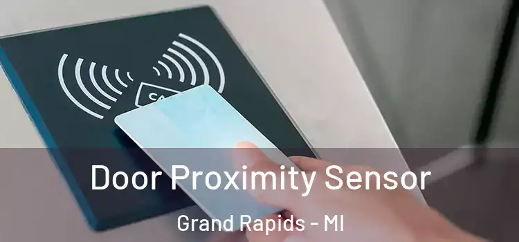  Door Proximity Sensor Grand Rapids - MI