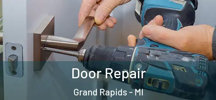 Door Repair Grand Rapids - MI