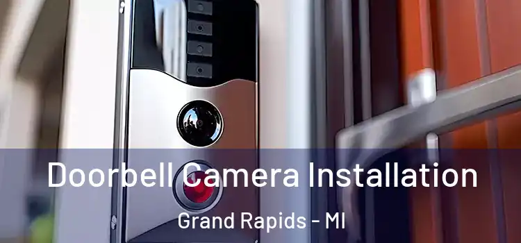  Doorbell Camera Installation Grand Rapids - MI