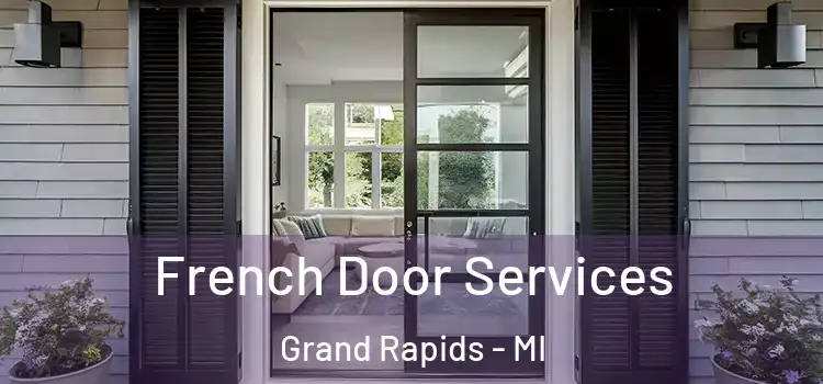French Door Services Grand Rapids - MI