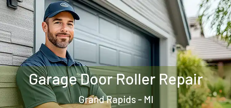  Garage Door Roller Repair Grand Rapids - MI