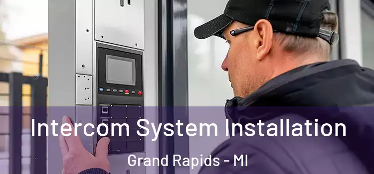 Intercom System Installation Grand Rapids - MI