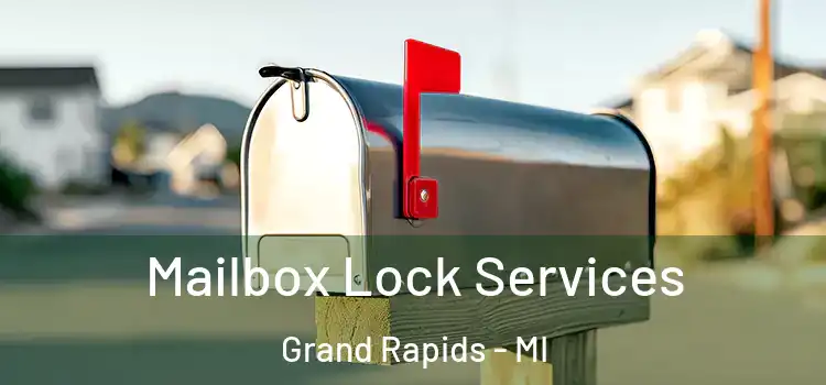  Mailbox Lock Services Grand Rapids - MI