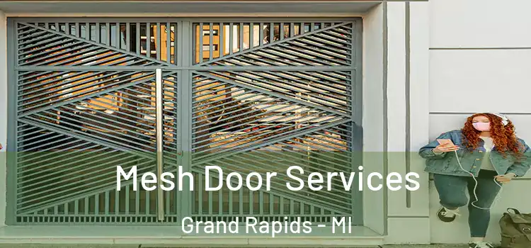 Mesh Door Services Grand Rapids - MI