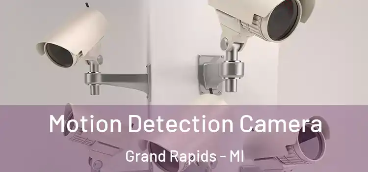  Motion Detection Camera Grand Rapids - MI
