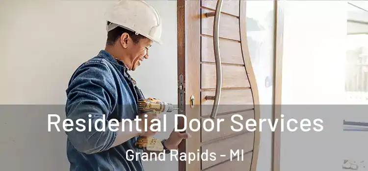 Residential Door Services Grand Rapids - MI