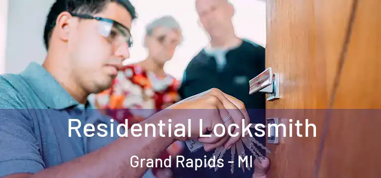 Residential Locksmith Grand Rapids - MI