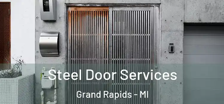 Steel Door Services Grand Rapids - MI